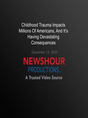 cover image of Childhood Trauma Impacts Millions of Americans, and It's Having Devastating Consequences